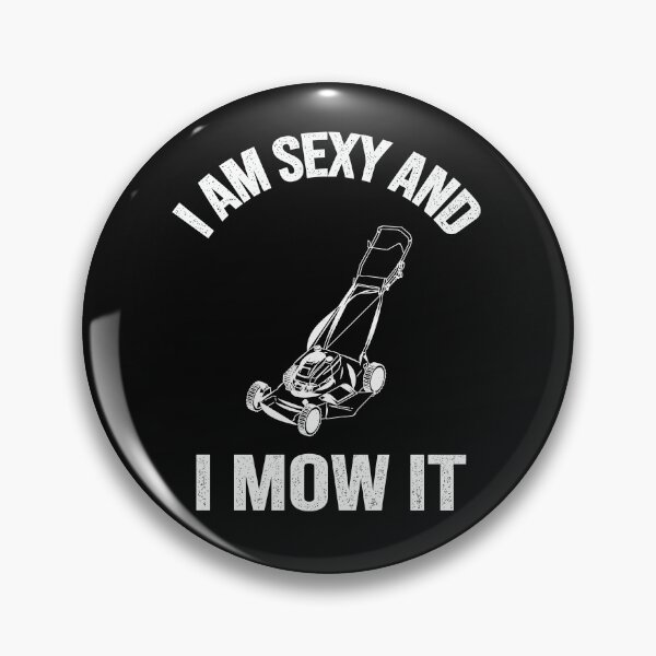 Item preview, I'm Sexy and I Mow it Retro Vintage Funny Lawn Care Gift designed and sold by 2MDesign.