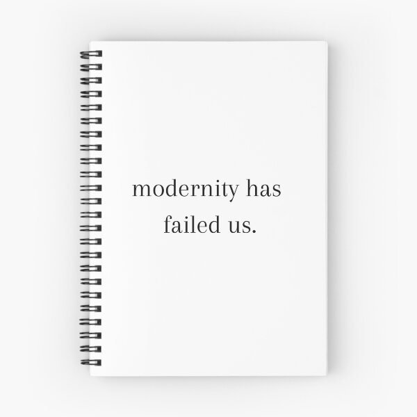 Item preview, Modernity has failed us.  designed and sold by rbfuss.