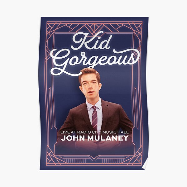 John Mulaney Kid Gorgeous Poster Poster