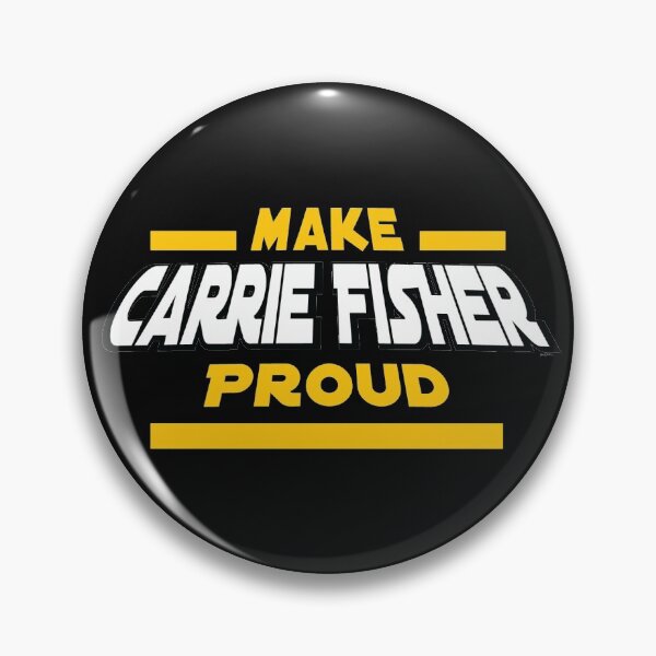 Item preview, Make Carrie Fisher Proud designed and sold by Frannotated.