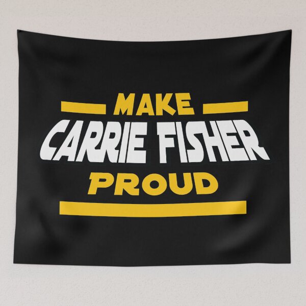 Item preview, Make Carrie Fisher Proud designed and sold by Frannotated.