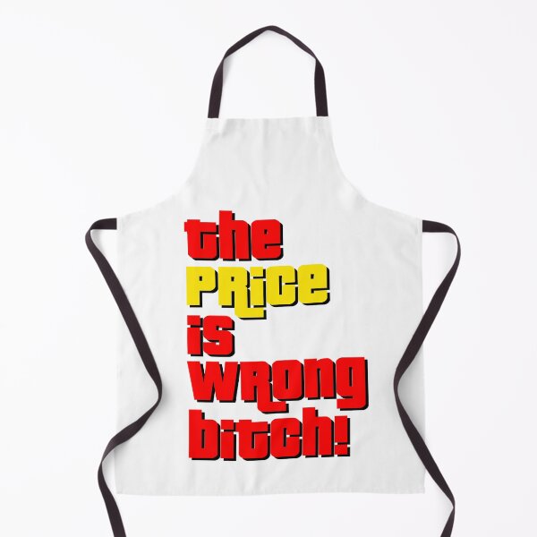 Item preview, The Price Is Wrong Bitch! designed and sold by SFXmedia.