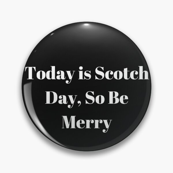 Artikelvorschau, Internationaler Scotch Day - Heute ist entworfen und verkauft von Susan Pfrender.