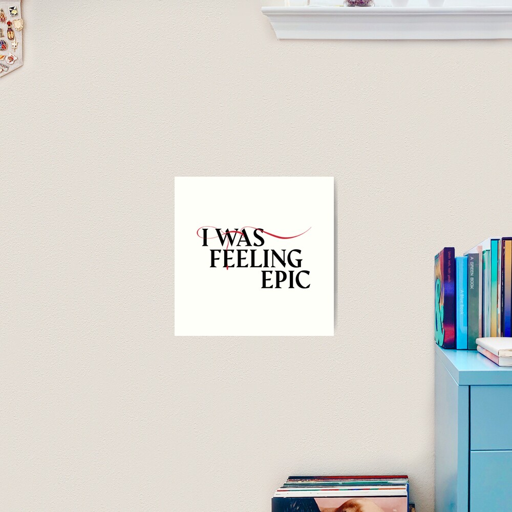 "TVD i was feeling epic quote" Art Print by camiferm Redbubble