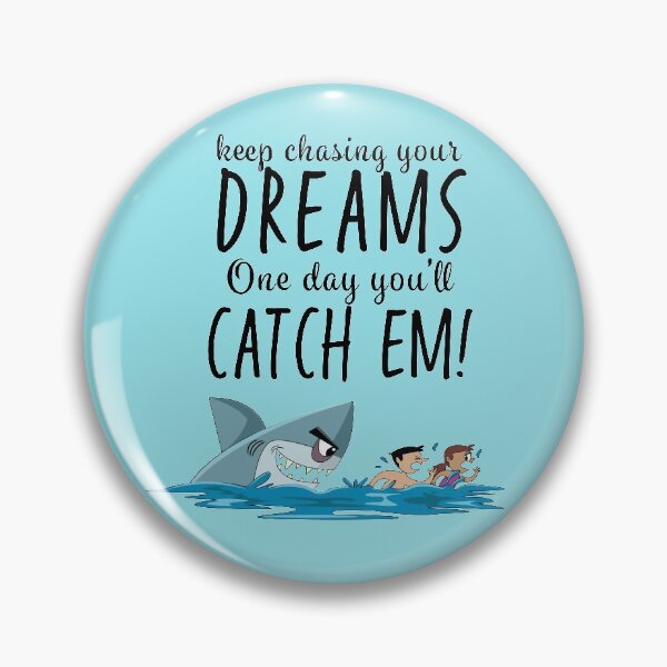Item preview, Keep Chasing your Dreams One Day You'll Catch Em designed and sold by qitrechio.