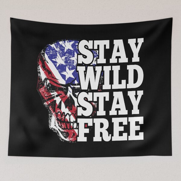 Item preview, STAY WILD STAY FREE designed and sold by Warrior Veteran Clothing.