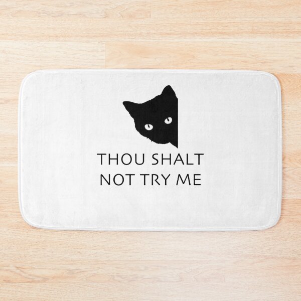 Item preview, Thou Shalt Not try me cat designed and sold by Kathrine2302.