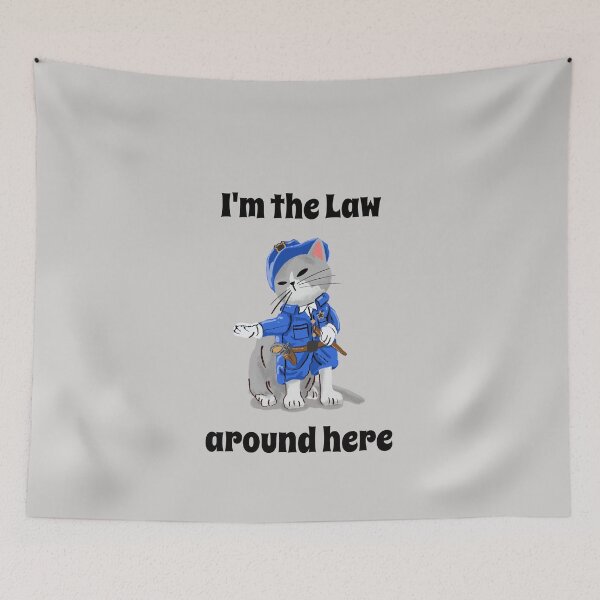 Item preview, I'm the Law around here designed and sold by mademan3.