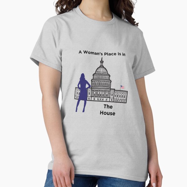 Item preview, A Woman's Place is in The House designed and sold by cperezil.