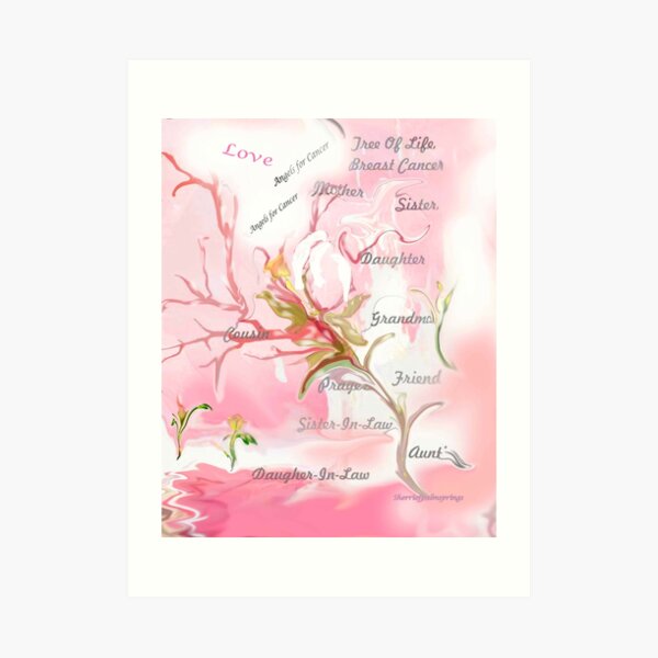 TREE OF LIFE..dedicated to breast and other cancer research Art Print