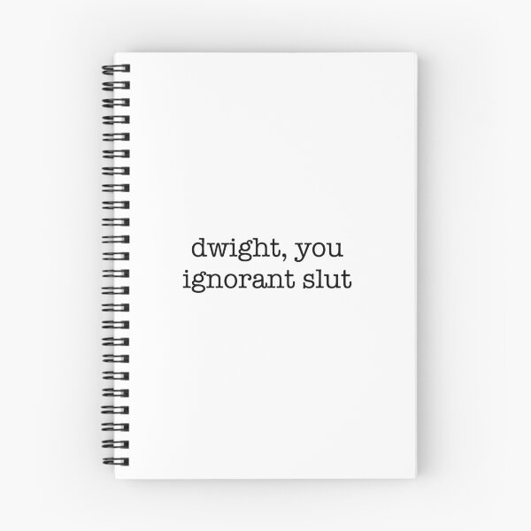 Item preview, dwight you ignorant slut - the office quote designed and sold by missemmamarie.