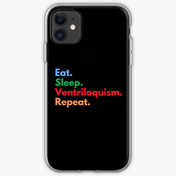 Eat. Sleep. Ventriloquism. Repeat. iPhone Soft Case
