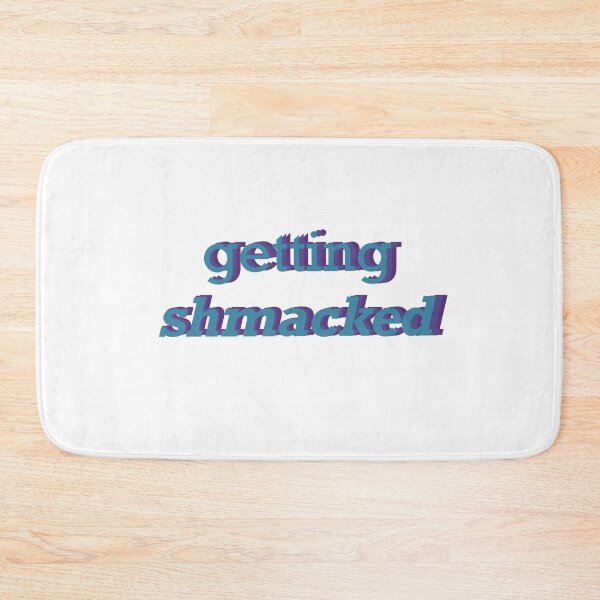 Item preview, getting schmacked college drinking games  designed and sold by hippydoda.
