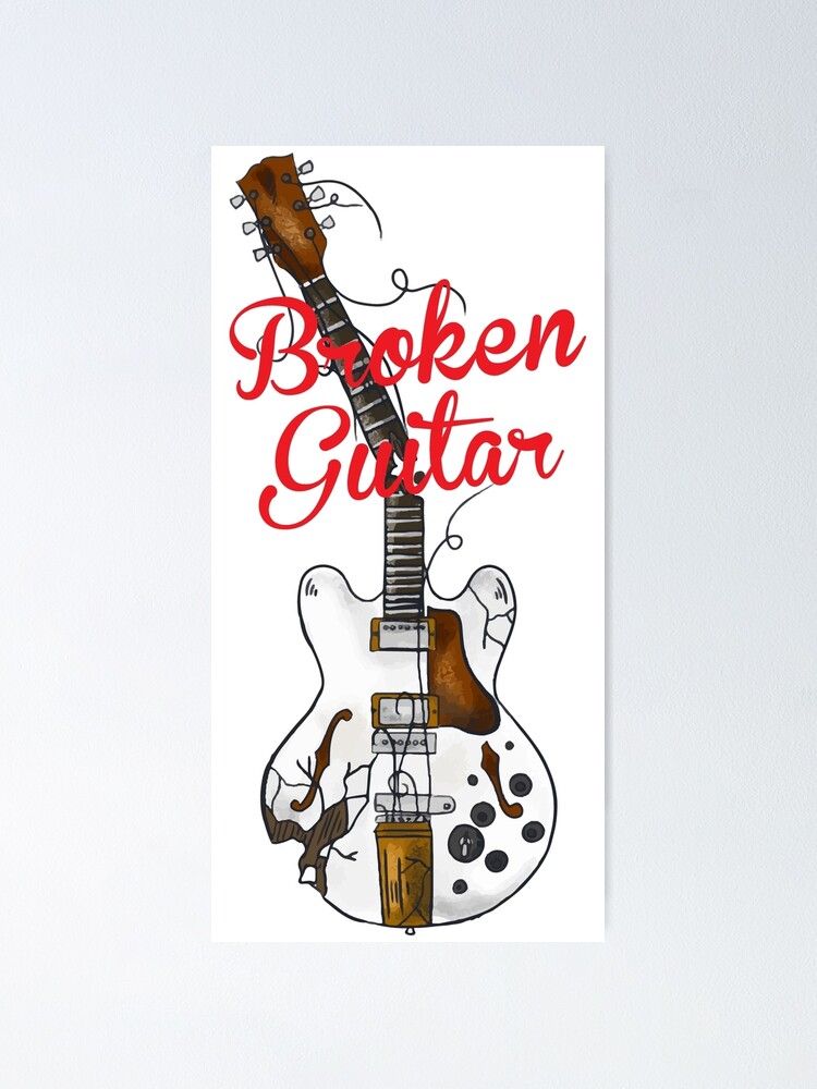 壊れたギター Broken Guitar Poster By Dripped Store Redbubble