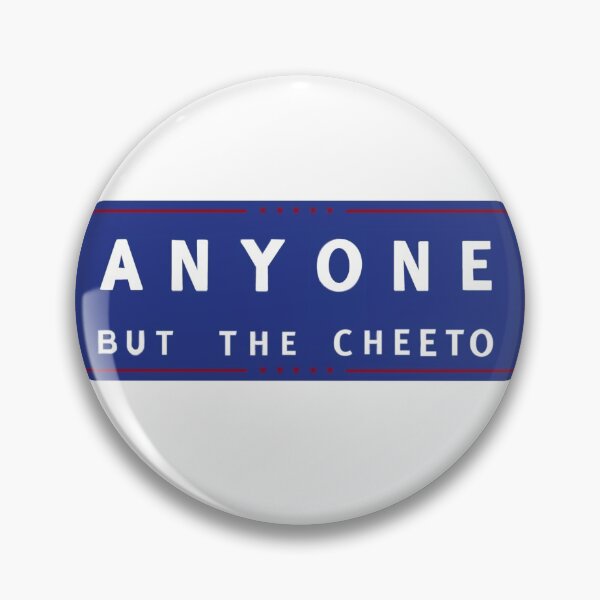 Item preview, Anyone but the Cheeto 2020 designed and sold by embalk725.