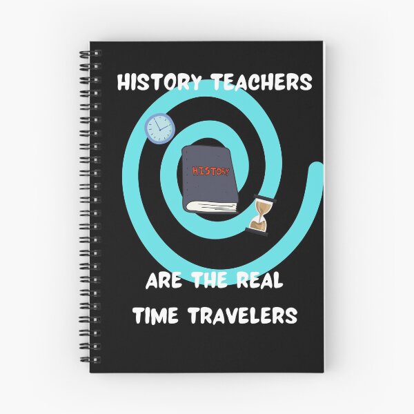 Item preview, History Teachers are the Real Time Travellers designed and sold by AdventurePrints.
