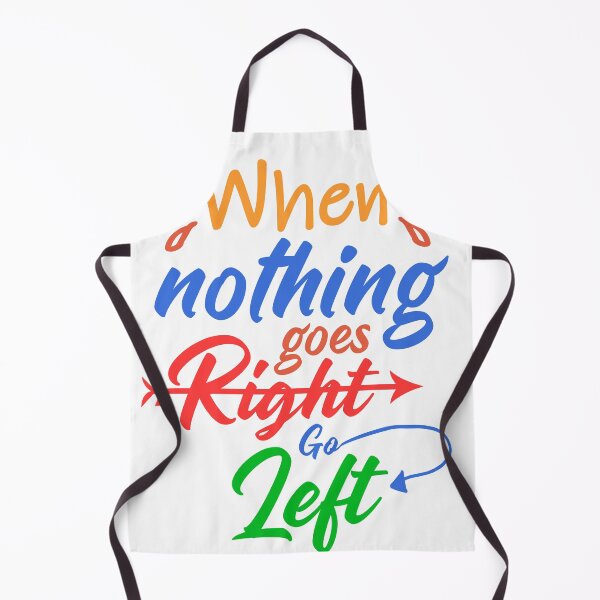 Item preview, when nothing goes left designed and sold by danyc88.