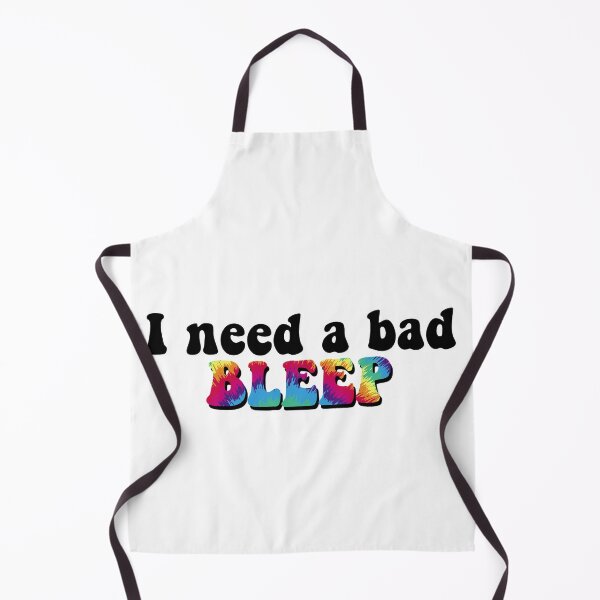 Item preview, I need a bad bleep designed and sold by Daezha Kirk.