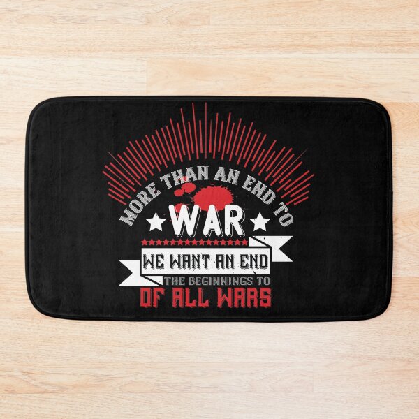 Item preview, More Than An End To War, We Want An End To The Beginnings Of All Wars designed and sold by GoodVibeDesign.