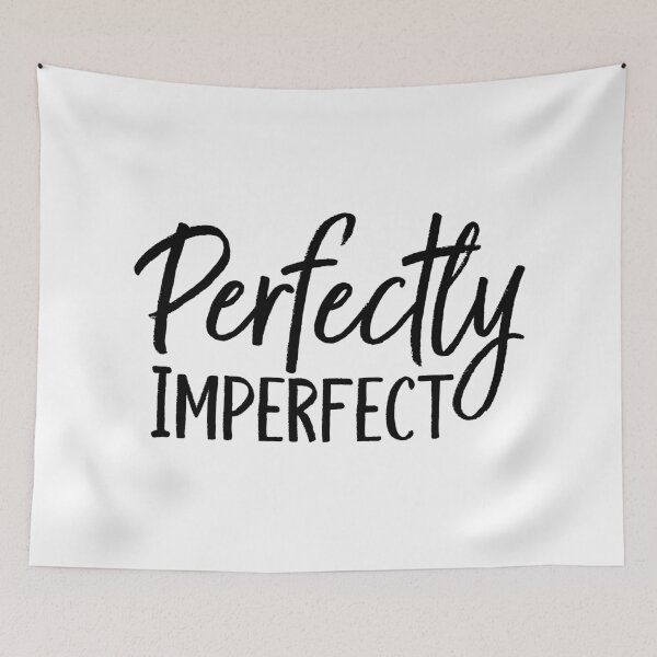 Item preview, Perfectly Imperfect designed and sold by MelsPlace.