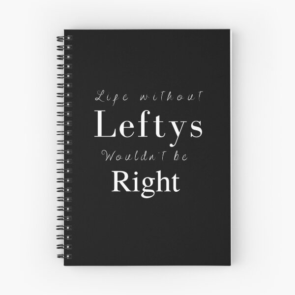 Item preview, Life without Leftys wouldn't be Right -  Left-Handed Day designed and sold by CarpeDiemLife.