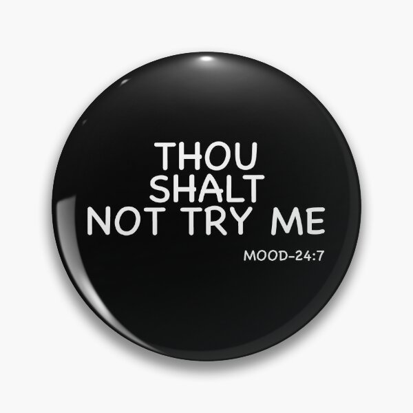 Item preview, Thou Shalt Not try me designed and sold by Kathrine2302.