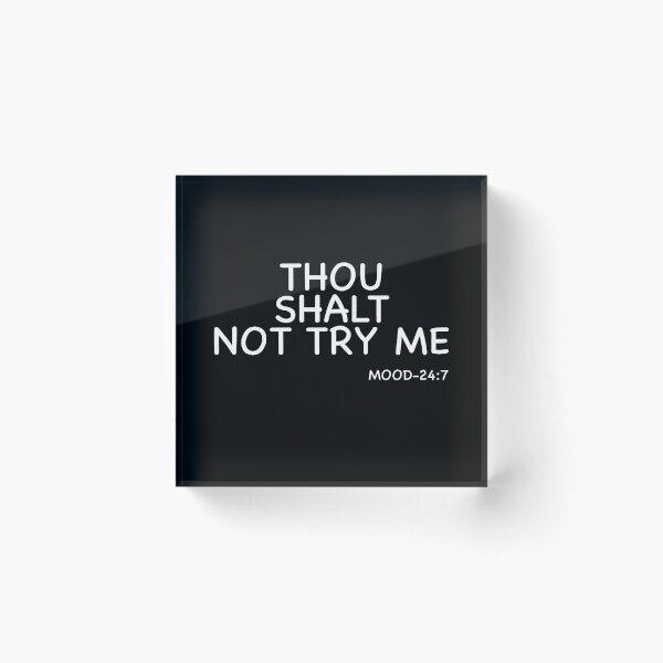 Item preview, Thou Shalt Not try me designed and sold by Kathrine2302.