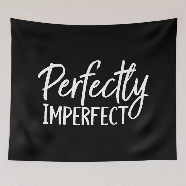 Item preview, Perfectly Imperfect designed and sold by MelsPlace.