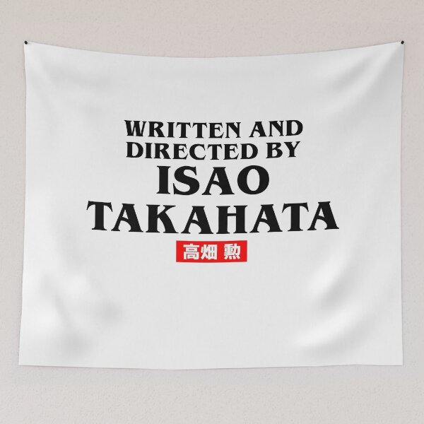 Item preview, Written and Directed by Isao Takahata designed and sold by loserfans.