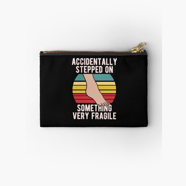 Item preview, Accidentally Stepped On Something Fragile designed and sold by CanadianUnicorn.