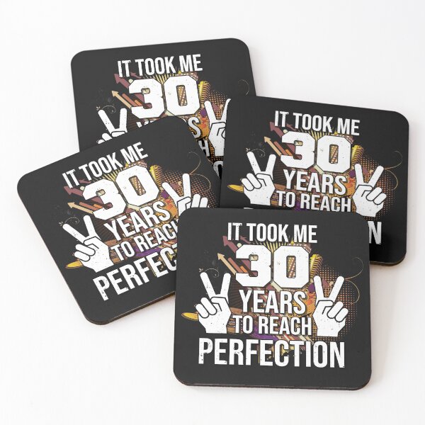 Item preview, It took me 30 years to reach perfection designed and sold by Cutebutfunny.