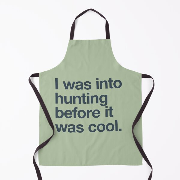 Item preview, I was into hunting way before it was cool designed and sold by w1ckerman.