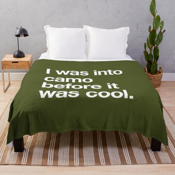 Item preview, I was into camo before it was cool white text designed and sold by w1ckerman.