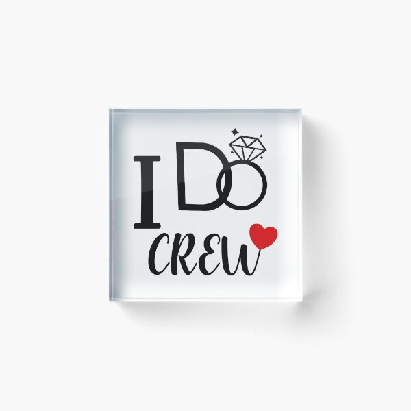 Item preview, I do crew, I do shirt, wedding party designed and sold by Sudarat Phimphanit.