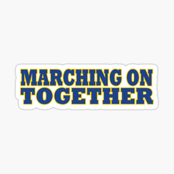 Marching On Together Sticker