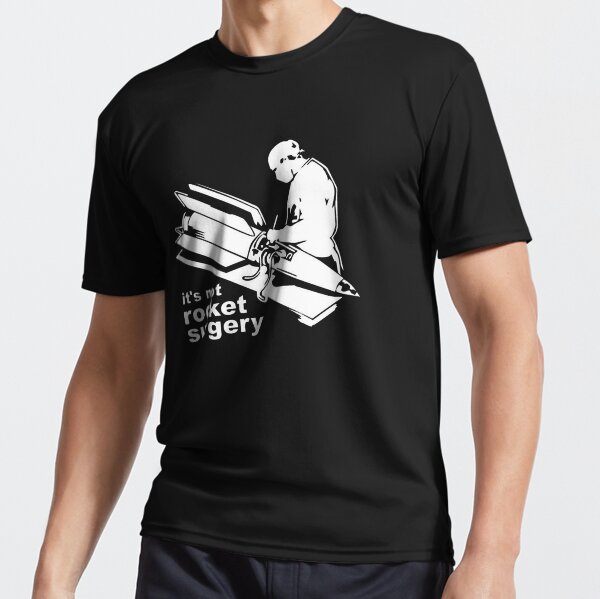 It's not Rocket Surgery Active T-Shirt