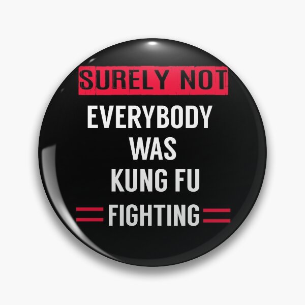 Item preview, Surely noteverybody was kung fu fighting designed and sold by TopDesignArt.