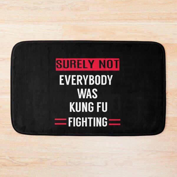 Item preview, Surely noteverybody was kung fu fighting designed and sold by TopDesignArt.