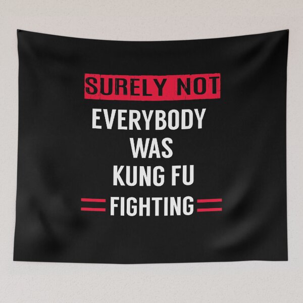 Item preview, Surely noteverybody was kung fu fighting designed and sold by TopDesignArt.