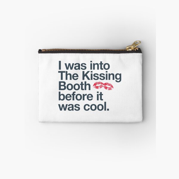 Item preview, I was into The Kissing Booth before it was cool designed and sold by w1ckerman.