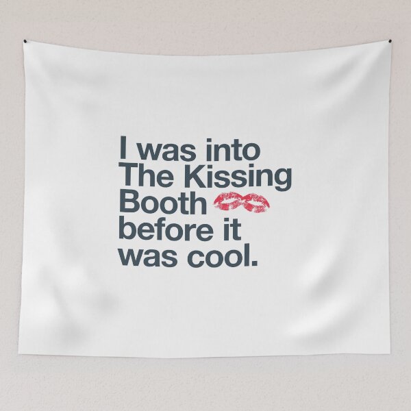 Item preview, I was into The Kissing Booth before it was cool designed and sold by w1ckerman.
