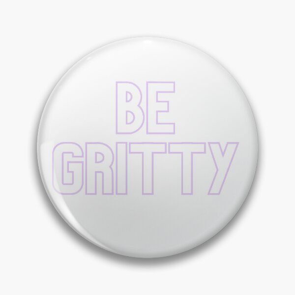 Item preview, Be Gritty designed and sold by FourNuns.