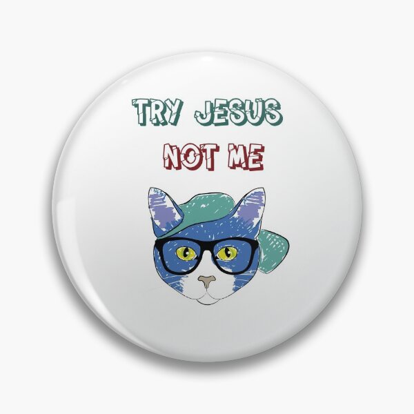 Item preview, Try Jesus not me designed and sold by VibeCraze Designs.