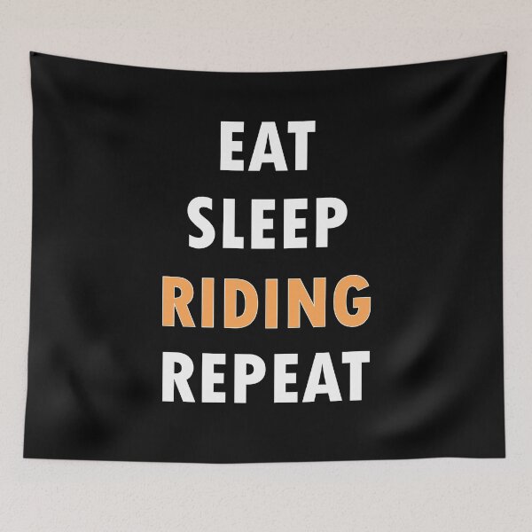 Item preview, Eat. Sleep. RIDING. Repeat. designed and sold by Jannis12.