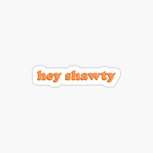 Shawty Like A Melody Gifts & Merchandise for Sale