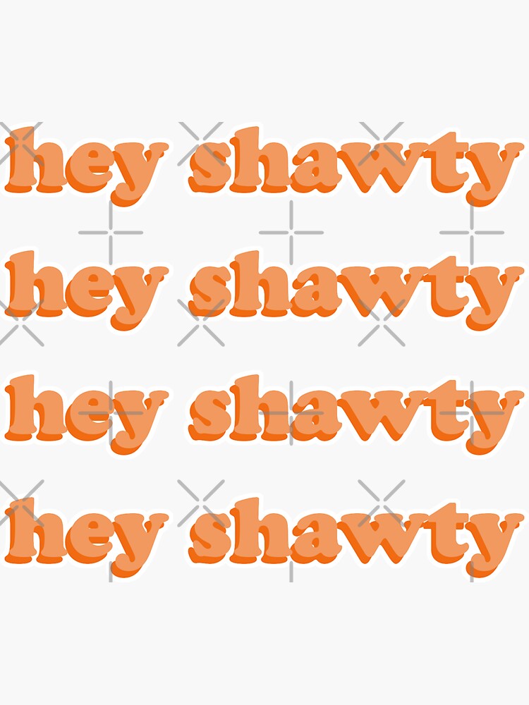 Shawty Stickers for Sale