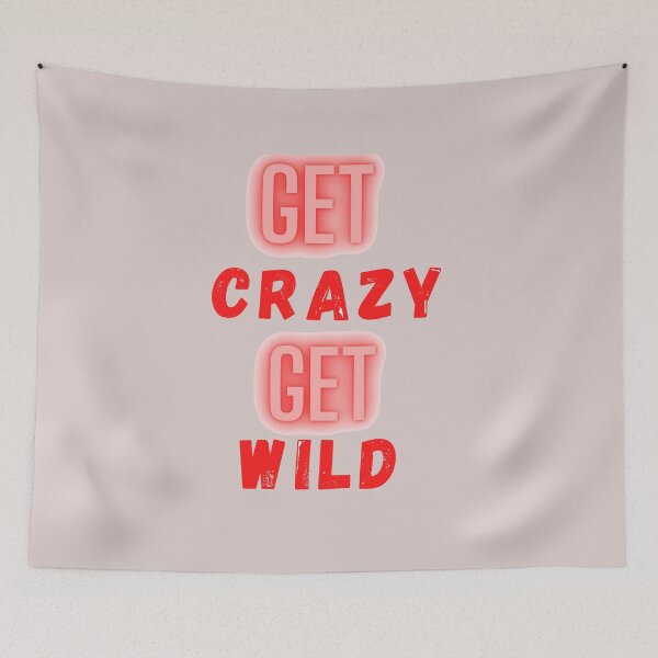 Item preview, Get Crazy Get Wild designed and sold by The Full Cart.