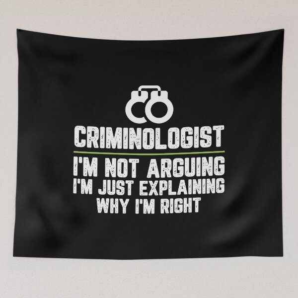 Item preview, Criminologist I'm Not Arguing I'm Just Explaining Why I'm Right Criminologist Gift Funny Shirt Novelty Gag Gift Office Desk Boss Gift designed and sold by Orange Pieces.