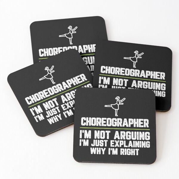 Item preview, Choreographer I'm Not Arguing I'm Just Explaining Why I'm Right Choreographer Gift Funny Shirt Novelty Gag Gift Office Desk Boss Gift designed and sold by Orange Pieces.