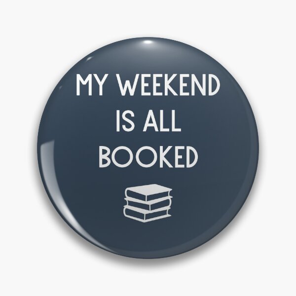 Item preview, My Weekend Is All Booked designed and sold by Albatrozz.